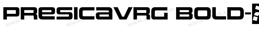PresicavRg Bold字体转换 PresicavRg Bold字体转换